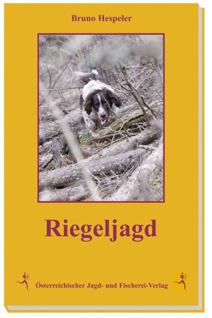 Riegeljagd, Bruno Hespeler - Gebonden - 9783852081120