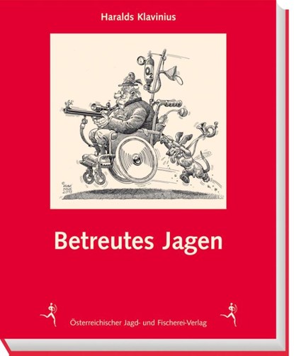Betreutes Jagen, Haralds Klavinius - Gebonden - 9783852081137