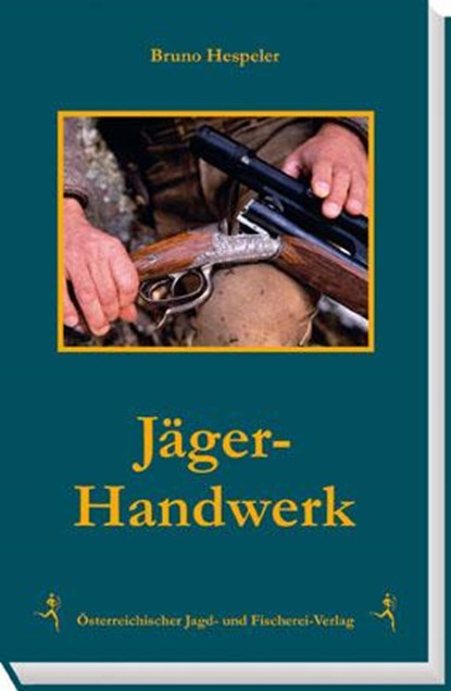 Jäger-Handwerk, Bruno Hespeler - Gebonden - 9783852081298