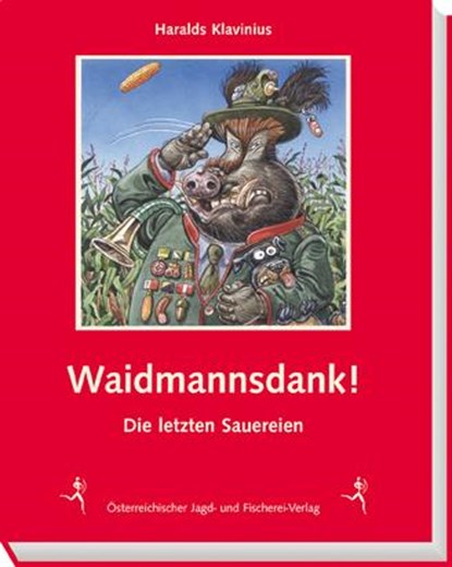 Waidmannsdank!, Haralds Klavinius - Gebonden - 9783852081656