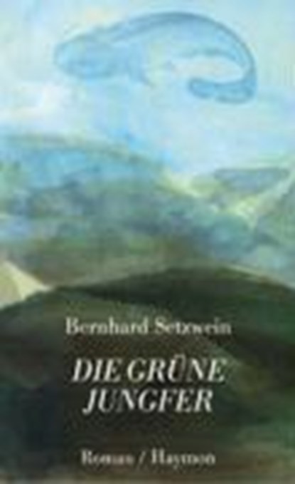 Setzwein, B: grüne Jungfer, SETZWEIN,  Bernhard - Paperback - 9783852184265