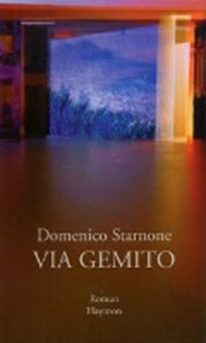 Via Gemito, STARNONE,  Domenico - Gebonden - 9783852184760