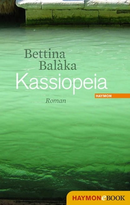 Kassiopeia, Bettina Balàka - Ebook - 9783852187433