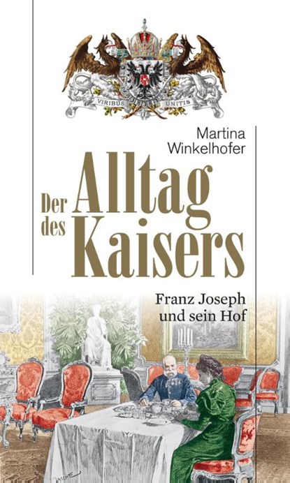 Der Alltag des Kaisers, Martina Winkelhofer - Paperback - 9783852188447