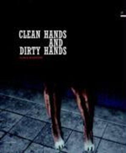 Klaus Schuster. Clean Hands and Dirty Hands, niet bekend - Gebonden - 9783852564609