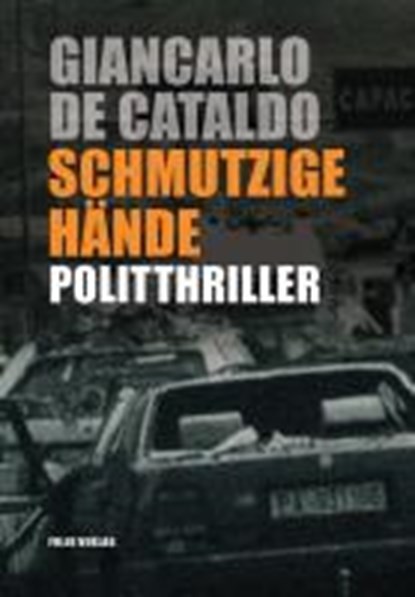Cataldo, G: Schmutzige Hände, CATALDO,  Giancarlo de ; Fleischanderl, Karin - Gebonden - 9783852565545