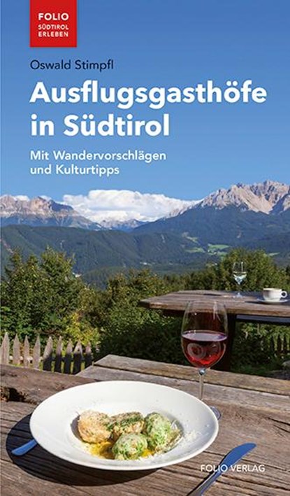 Ausflugsgasthöfe in Südtirol, Oswald Stimpfl - Paperback - 9783852566634