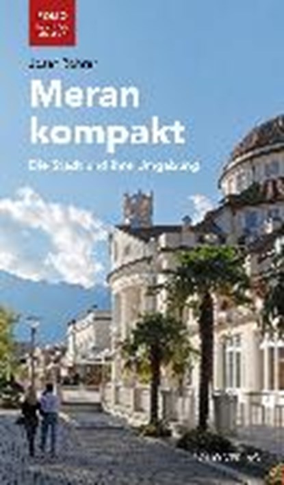 Meran kompakt, ROHRER,  Josef - Paperback - 9783852566962