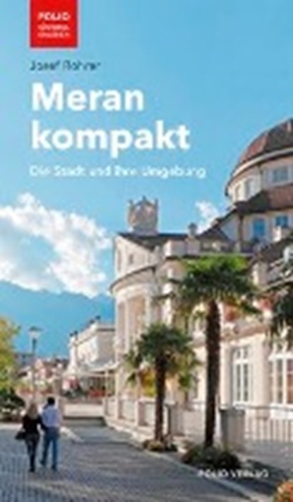 Meran kompakt, ROHRER,  Josef - Paperback - 9783852567365