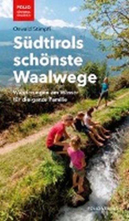 Südtirols schönste Waalwege, STIMPFL,  Oswald - Paperback - 9783852567761