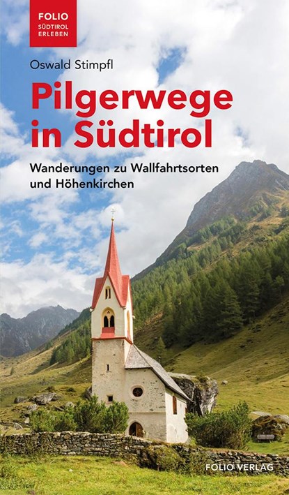 Pilgerwege in Südtirol, Oswald Stimpfl - Paperback - 9783852567822