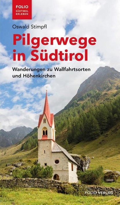Pilgerwege in Südtirol, Oswald Stimpfl - Paperback - 9783852567822