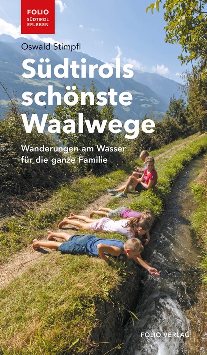 Südtirols schönste Waalwege, Oswald Stimpfl - Paperback - 9783852568447