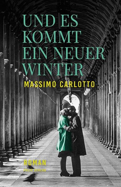 Und es kommt ein neuer Winter, Massimo Carlotto - Gebonden - 9783852568508