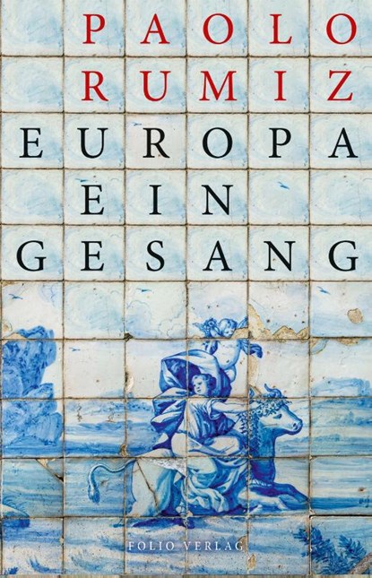 Europa. Ein Gesang, Paolo Rumiz - Paperback - 9783852568775
