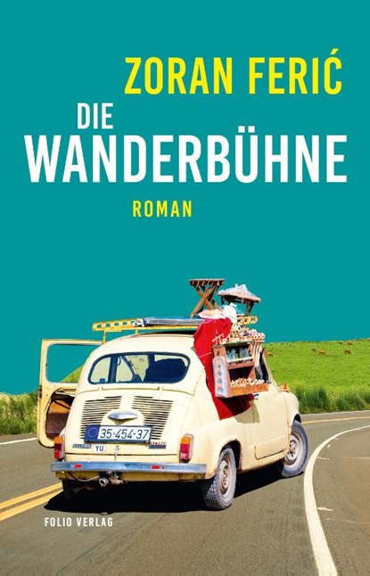 Die Wanderbühne, Zoran Feric - Paperback - 9783852568782