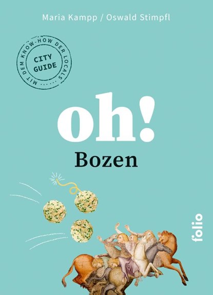Oh! Bozen, Oswald Stimpfl ; Maria Kampp - Paperback - 9783852568812