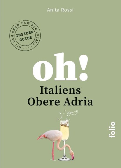 Oh! Italiens Obere Adria, Anita Rossi - Paperback - 9783852569130