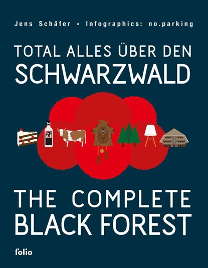 Total alles über den Schwarzwald / The Complete Black Forest, Jens Schäfer - Gebonden - 9783852569246