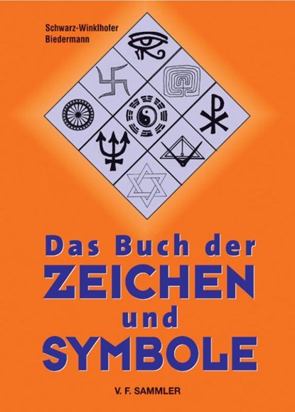 Das Buch der Zeichen und Symbole, Inge Schwarz-Winklhofer ; Hans Biedermann - Gebonden - 9783853652039