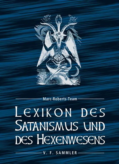 Lexikon des Satanismus und des Hexenwesens, Marc-Roberts-Team - Gebonden - 9783853652053