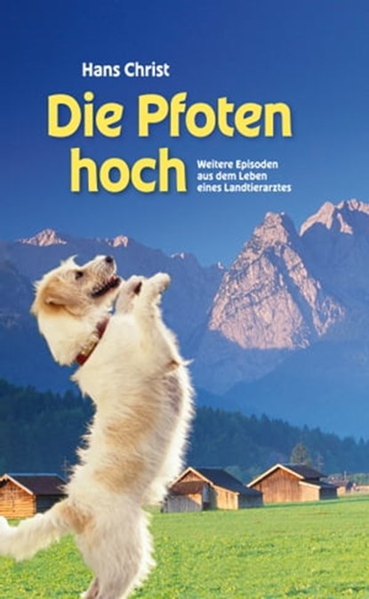 Die Pfoten hoch!, Hans Christ - Ebook - 9783853652596
