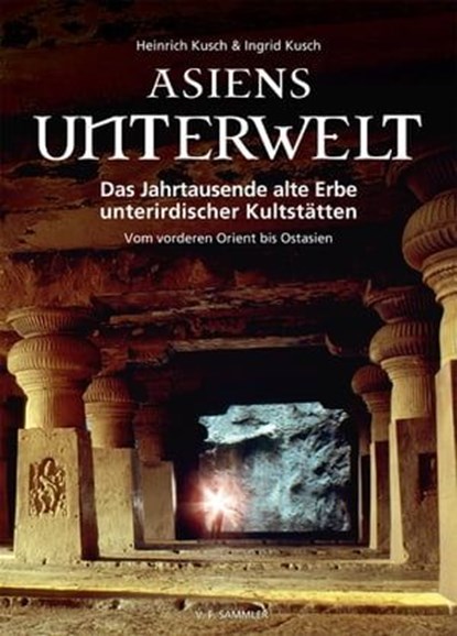 Asiens Unterwelt, Heinrich Kusch ; Ingrid Kusch - Ebook - 9783853653036