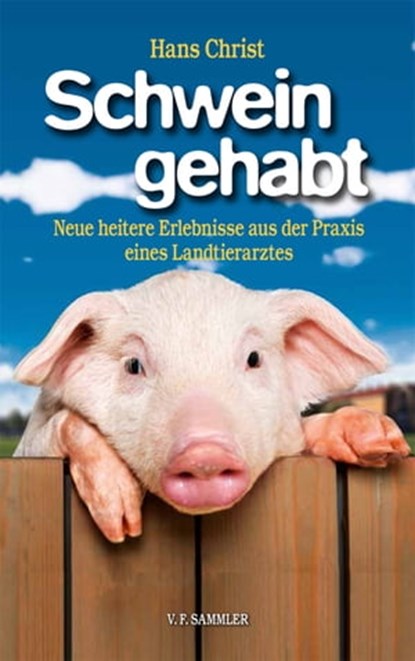 Schwein gehabt, Hans Christ - Ebook - 9783853653197