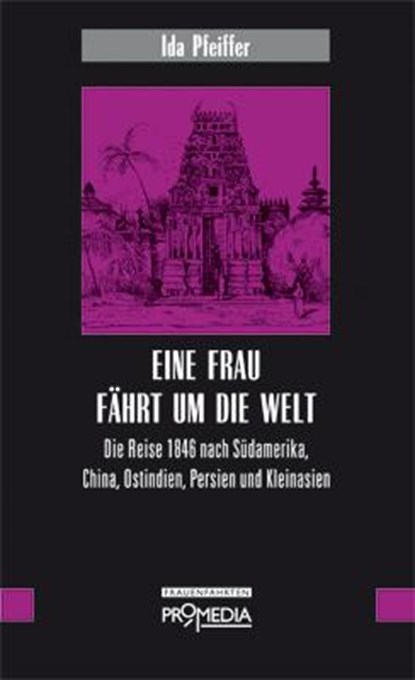 Eine Frau fährt um die Welt, Ida Pfeiffer - Gebonden - 9783853712498