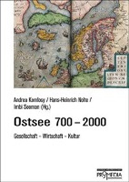 Komlosy, A: Ostsee 700-2000, KOMLOSY,  Andrea ; Nolte, Hans-Heinrich ; Adamczyk, Dariusz ; Donecker, Stefan - Paperback - 9783853712764