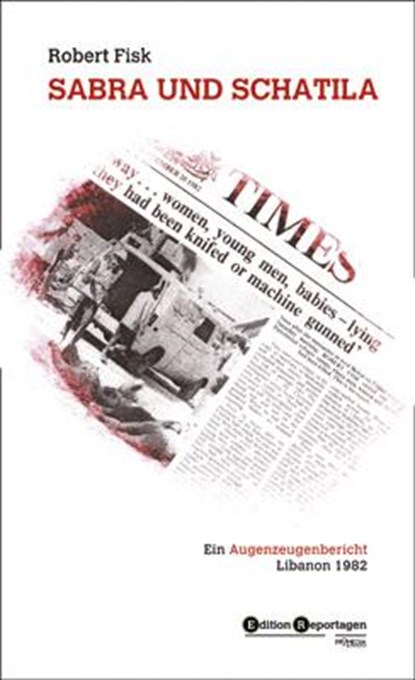 Sabra und Schatila, Robert Fisk - Paperback - 9783853713266