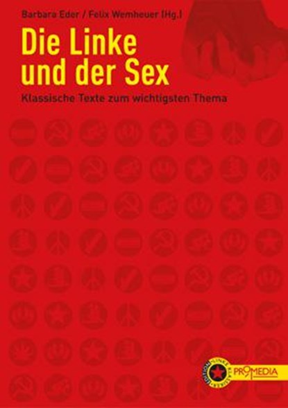 Die Linke und der Sex, Barbara Eder ;  Felix Wemheuer - Paperback - 9783853713273