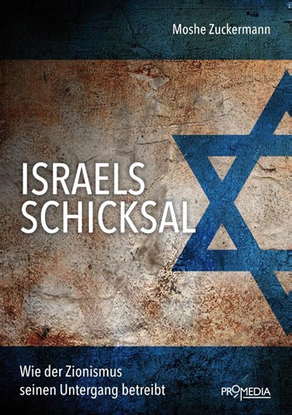 Israels Schicksal, Moshe Zuckermann - Paperback - 9783853713754