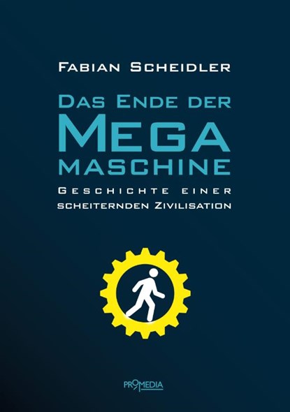 Das Ende der Megamaschine, Fabian Scheidler - Paperback - 9783853713846