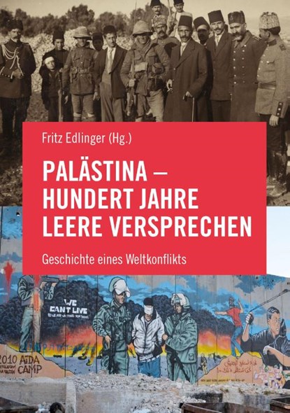 Palästina - Hundert Jahre leere Versprechen, Tariq Dana ; Miko Peled ; Ludwig Watzal ; Petra Wild - Paperback - 9783853714270
