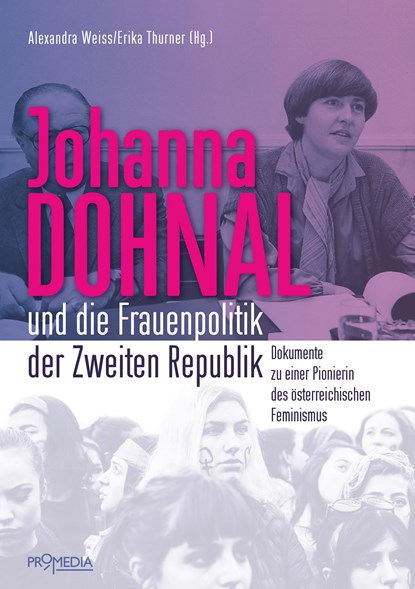 Johanna Dohnal und die Frauenpolitik der Zweiten Republik, Alexandra Weiss ;  Erika Thurner - Paperback - 9783853714546