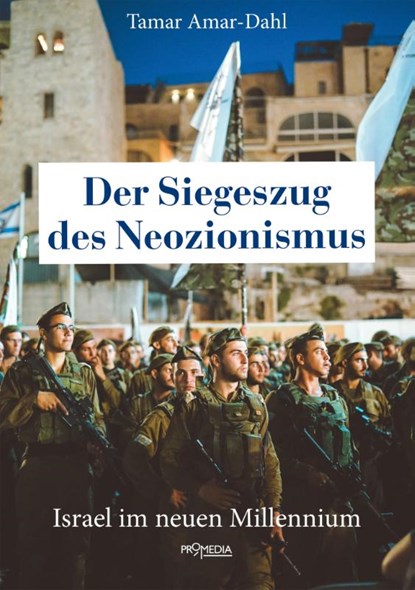 Der Siegeszug des Neozionismus, Tamar Amar-Dahl - Paperback - 9783853715147