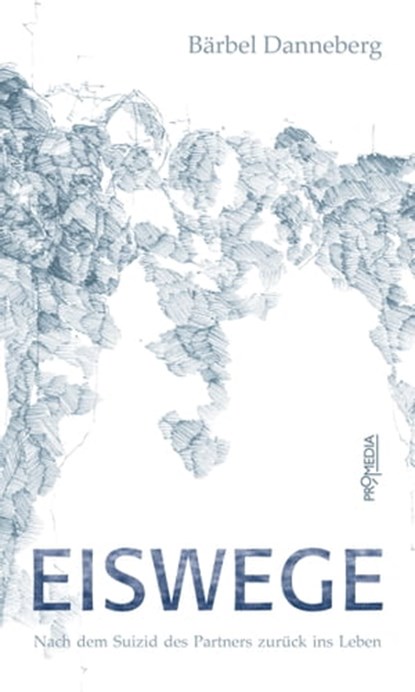 Eiswege, Bärbel Danneberg ; Tatjana Danneberg - Ebook - 9783853718018
