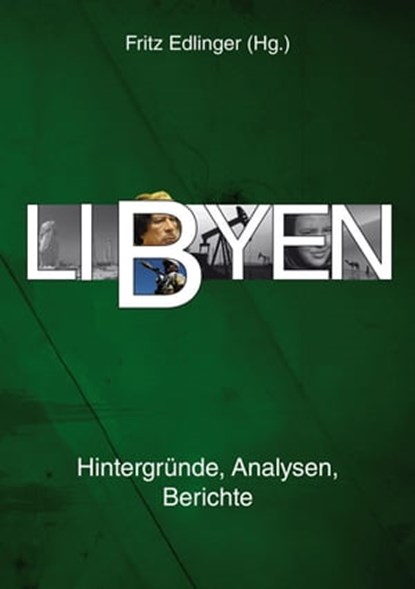 Libyen, Awni S. Al-Ani ; Gerd Bedszent ; Stefan Brocza ; Thomas Hüsken ; Ines Kohl ; Karin Leukefeld ; Rami Salem ; Konrad Schliephake ; Peter Strutynski - Ebook - 9783853718094