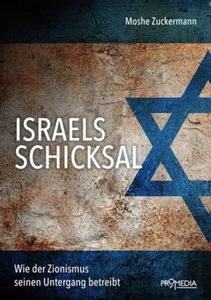 Israels Schicksal, Moshe Zuckermann - Ebook - 9783853718230