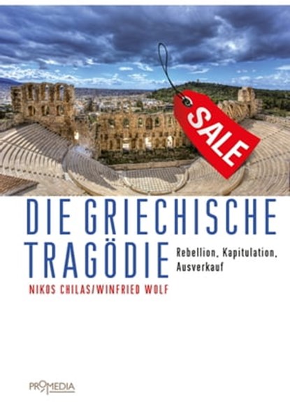 Die griechische Tragödie, Nikos Chilas ; Winfried Wolf - Ebook - 9783853718353