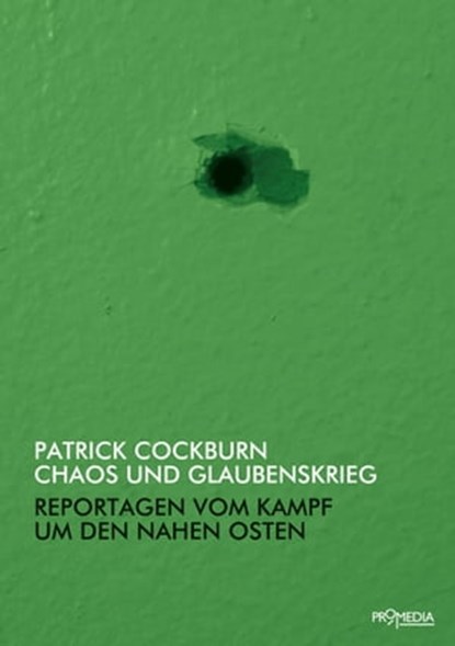 Chaos und Glaubenskrieg, Patrick Cockburn - Ebook - 9783853718544