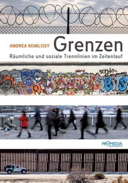 Grenzen, Andrea Komlosy - Ebook - 9783853718605