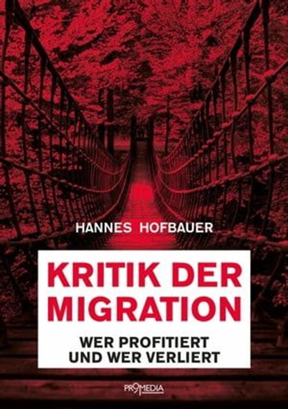 Kritik der Migration, Hannes Hofbauer - Ebook - 9783853718643