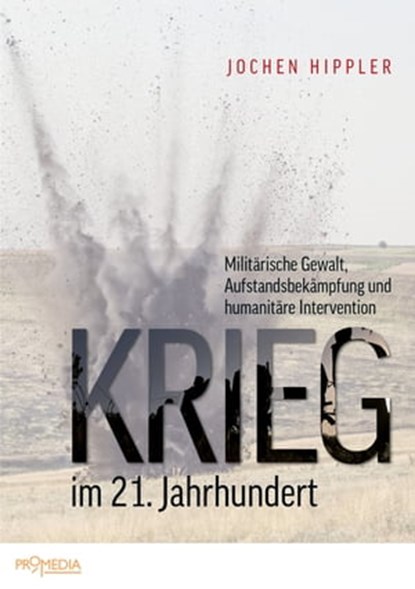 Krieg im 21. Jahrhundert, Jochen Hippler - Ebook - 9783853718735