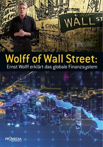 Wolff of Wall Street, Ernst Wolff - Ebook - 9783853718827