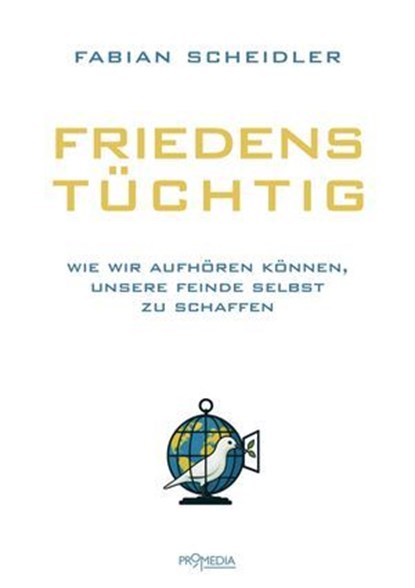 Friedenstüchtig, Fabian Scheidler - Ebook - 9783853719343