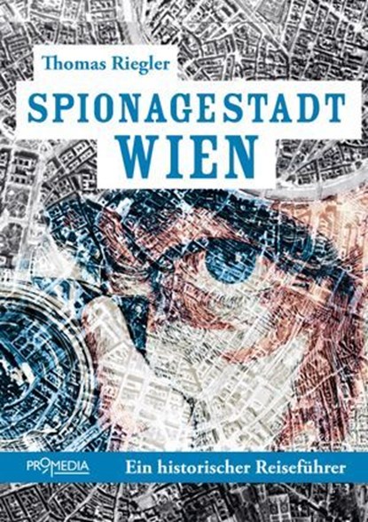Spionagestadt Wien, Thomas Riegler - Ebook - 9783853719398