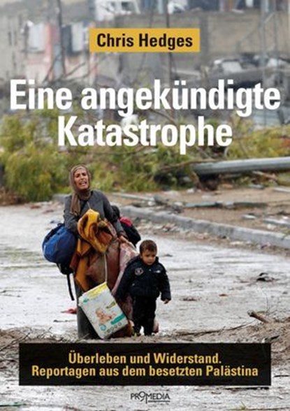 Eine angekündigte Katastrophe, Chris Hedges - Ebook - 9783853719404