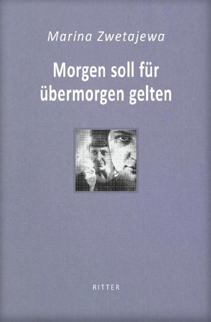 Morgen soll für übermorgen gelten / Marina Zwetajewa, niet bekend - Gebonden - 9783854156024